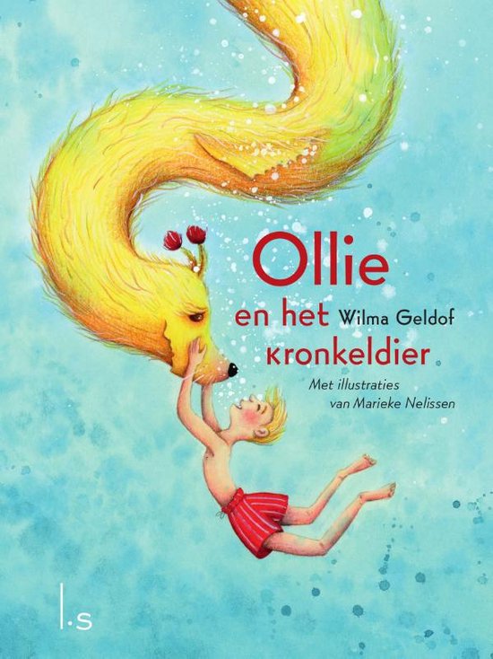 Boekcover van 'Ollie en het kronkeldier'. Een jongen in rode zwembroek wordt omhoog gehouden door een groot, geel, kronkelig dier met stekels.