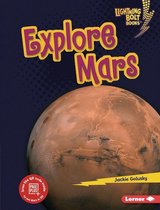 Lightning Bolt Books ® — Planet Explorer - Explore Mars