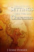 Preparing to Write Settings That Feel Like Characters