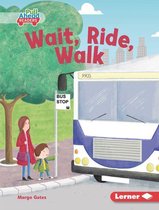 My Community (Pull Ahead Readers — Fiction) - Wait, Ride, Walk