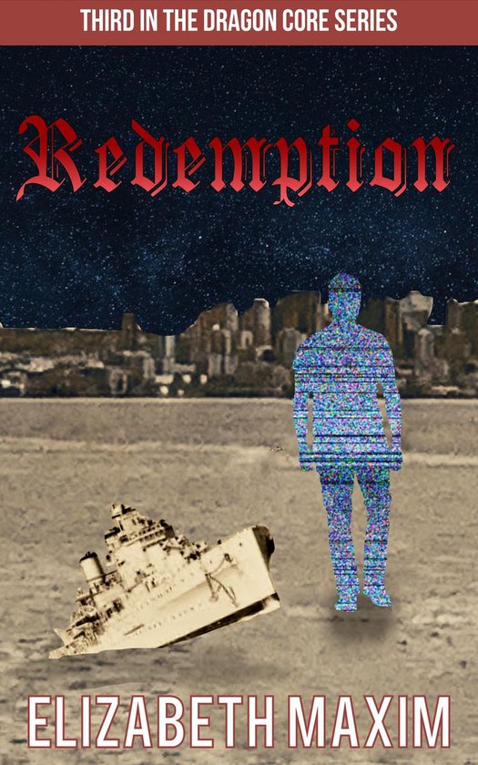 Dragon Core 3 - Redemption (Dragon Core, Book 3)