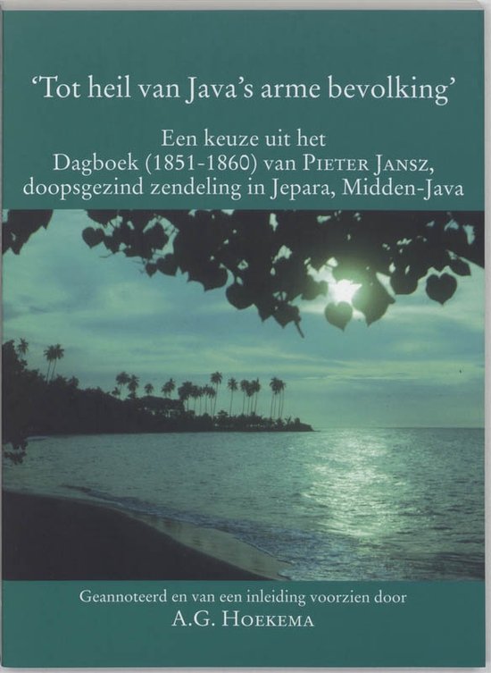 Cover van het boek ''Tot heil van Java's arme bevolking' / druk 1' van Pieter Jansz