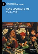 Palgrave Studies in Literature, Culture and Economics - Early Modern Debts