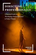 Introductions to Theatre -  Directing Professionally