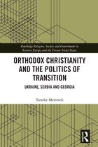 Routledge Religion, Society and Government in Eastern Europe and the Former Soviet States - Orthodox Christianity and the Politics of Transition
