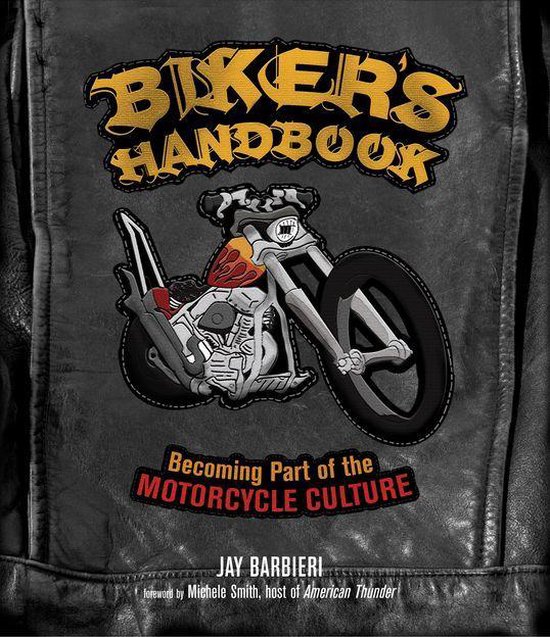 Biker's Handbook: Becoming Part of the Motorcycle Culture - cover