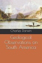 Geological Observations on South America