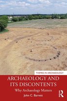 Themes in Archaeology Series - Archaeology and its Discontents