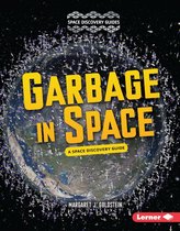 Space Discovery Guides - Garbage in Space