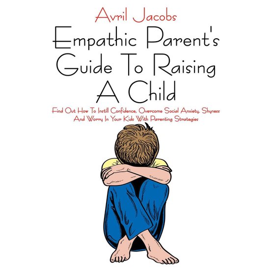 Empathic Parent's Guide To Raising A Child - cover