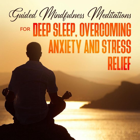 Guided Mindfulness Meditations for Deep Sleep, Overcoming An ... - cover