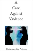 A Case Against Violence
