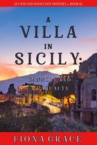 A Cats and Dogs Cozy Mystery 6 - A Villa in Sicily: Cannoli and a Casualty (A Cats and Dogs Cozy Mystery—Book 6)