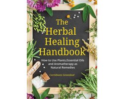 The Herbal Healing Handbook