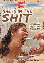 SHE IS IN THE SHIT