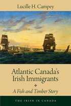 The Irish in Canada 1 - Atlantic Canada's Irish Immigrants
