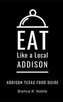 Eat Like a Local- Addison