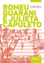 Toda Prosa - Romeu Guarani e Julieta Capuleto
