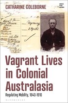 Empire’s Other Histories- Vagrant Lives in Colonial Australasia