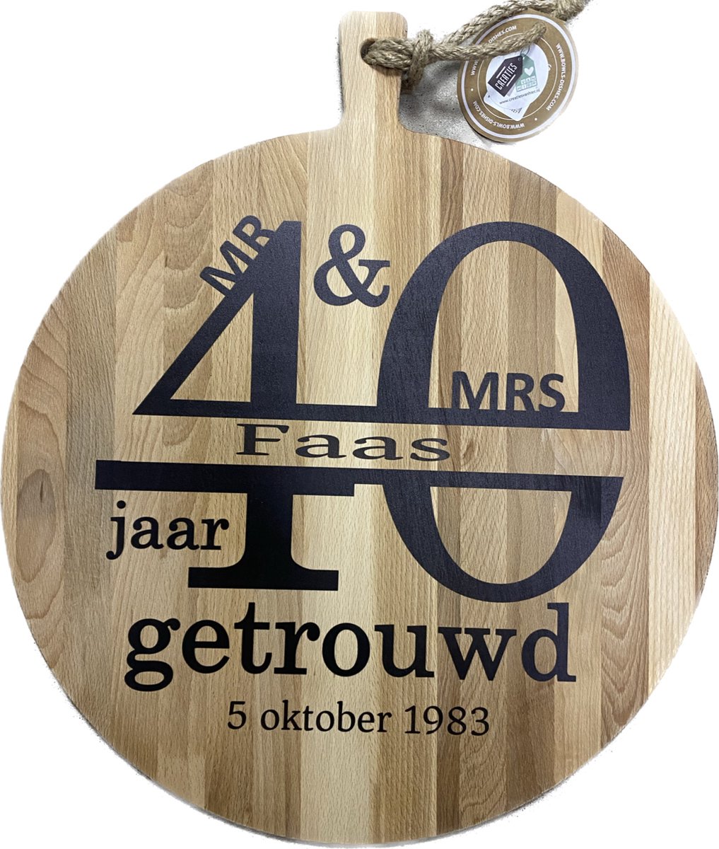 Creaties van Hier - serveerplank - 40 jaar getrouwd - 35 cm - gepersonaliseerd cadeau - hout- tekst