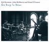 Bob Brozman, John McSherry and Dónal O'Connor - Six Days In Down (CD)