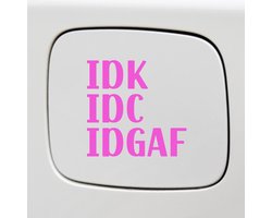 Bumpersticker - IDK IDC IDGAF - 14x14 - Roze