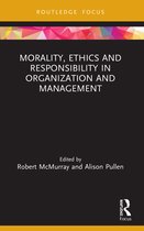 Routledge Focus on Women Writers in Organization Studies- Morality, Ethics and Responsibility in Organization and Management