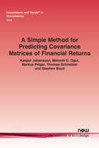 Foundations and Trends® in Econometrics-A Simple Method for Predicting Covariance Matrices of Financial Returns