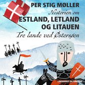 Historien om Estland, Letland og Litauen: Tre lande ved Østersøen