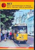 RET Deel 1 Van Parkwagen tot Düwag & Deel 2 Van bus, tram en metrobouw (Dutch edition)