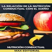 Nutrición Conductual: Salud y Vida 1 - La relación de la nutrición conductual con el sueño
