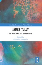 Routledge Innovators in Political Theory- James Tully