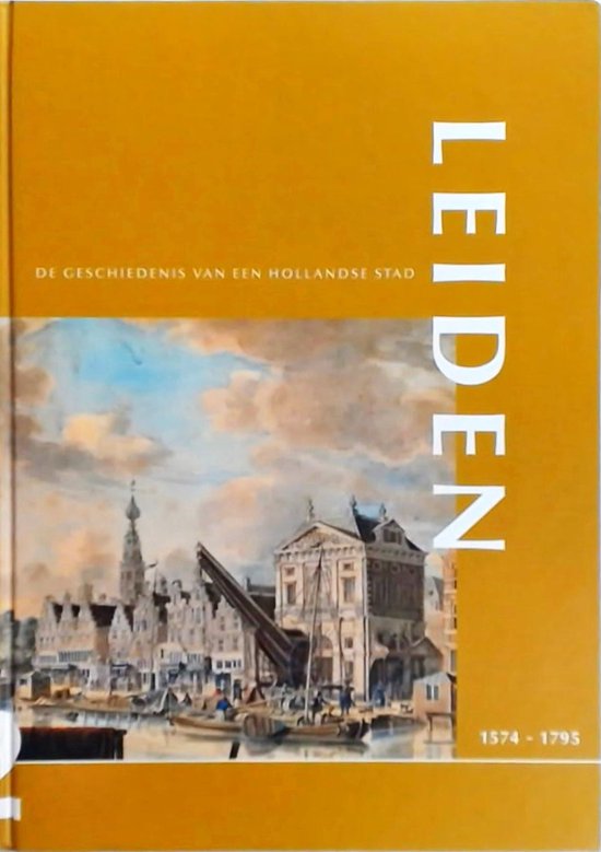9789080675421 - 2 Leiden, De geschiedenis van een Hollandse stad