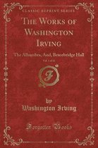 The Works of Washington Irving, Vol. 1 of 12