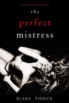 A Jessie Hunt Psychological Suspense Thriller 15 - The Perfect Mistress (A Jessie Hunt Psychological Suspense Thriller—Book Fifteen)