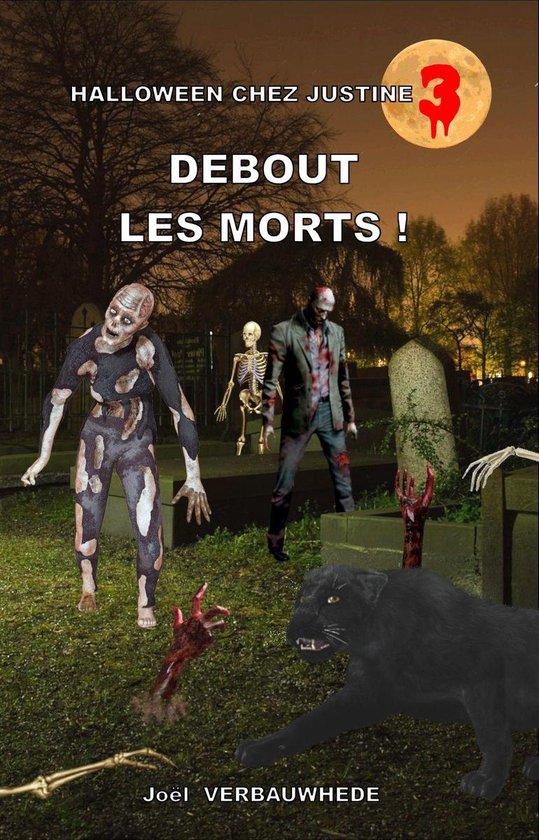 Halloween chez Justine 3 - Debout les morts !