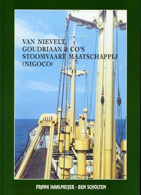 9789060130292 - Van Nievelt, Goudriaan & Co's Stoomvaart Maatschappij (NIGOCO)
