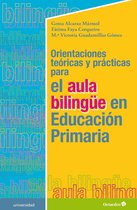 Universidad - Orientaciones teóricas y prácticas para el aula bilingüe en Educación Primaria