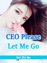 Volume 6 6 - CEO, Please Let Me Go