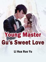 Volume 2 2 - Young Master Gu's Sweet Love