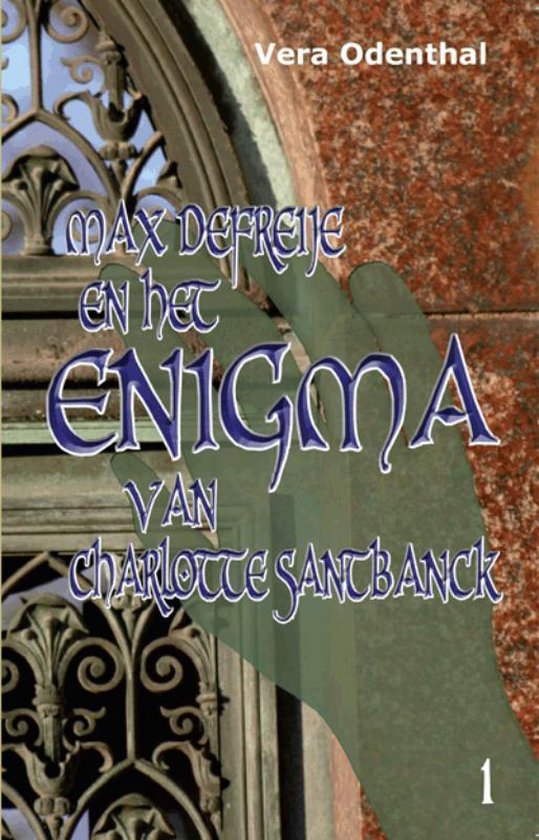 Cover van het boek 'Max Defreije en het enigma van Charlotte Santbanck' van V. Odenthal