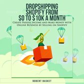 Dropshipping Shopify from $0 to 10k a Month