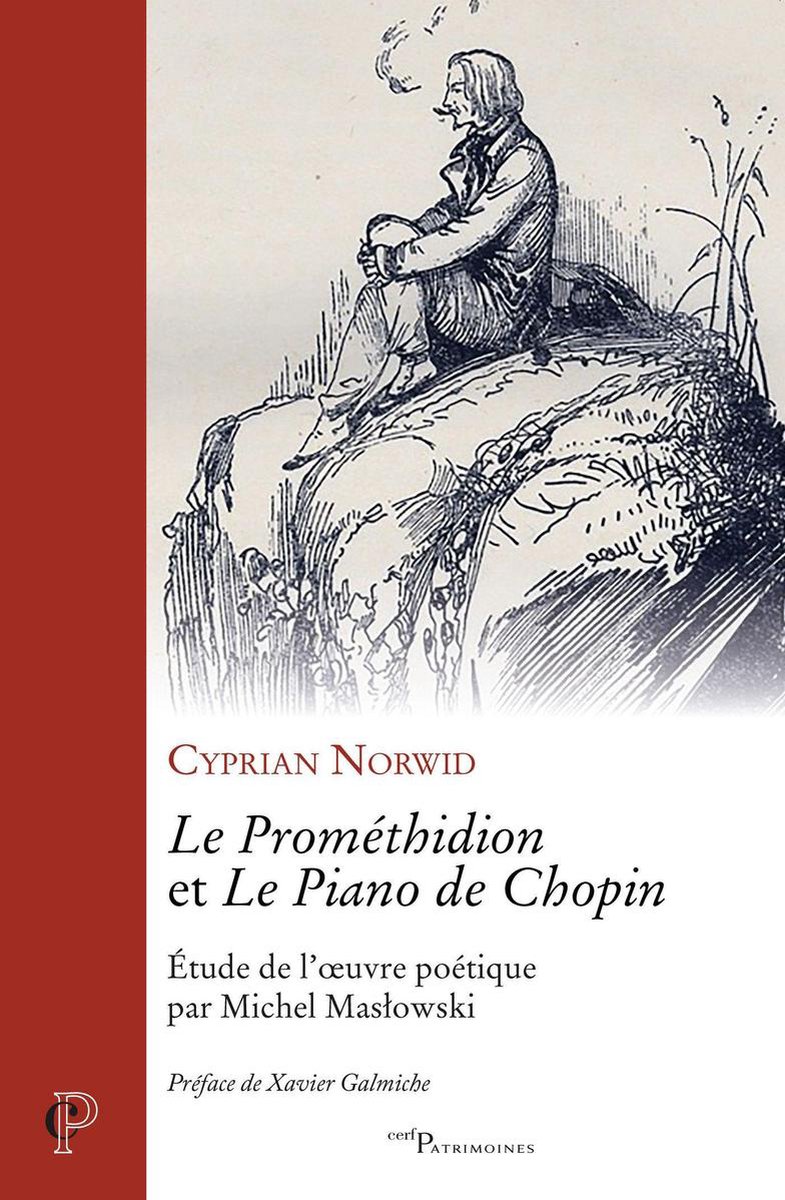 Cerf-Patrimoine - Le Prométhidion et Le piano de Chopin - Etude de l'oeuvre poétique par Michel Maslowki - Cyprian Norwid