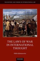 The History and Theory of International Law - The Laws of War in International Thought