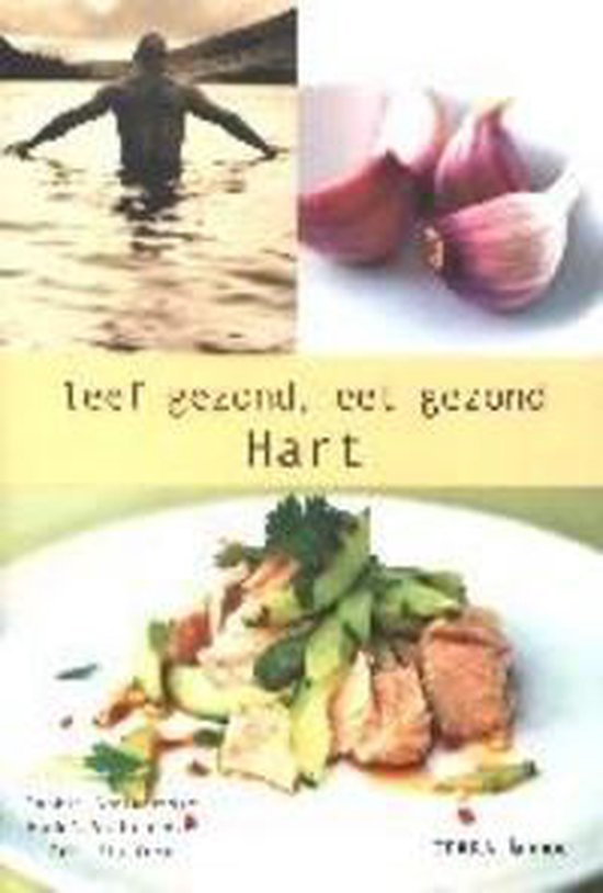 Cover van het boek 'Leef gezond, eet gezond / Hart'