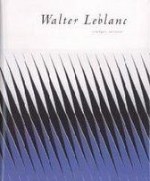 Catalogue raisonee walter leblanc