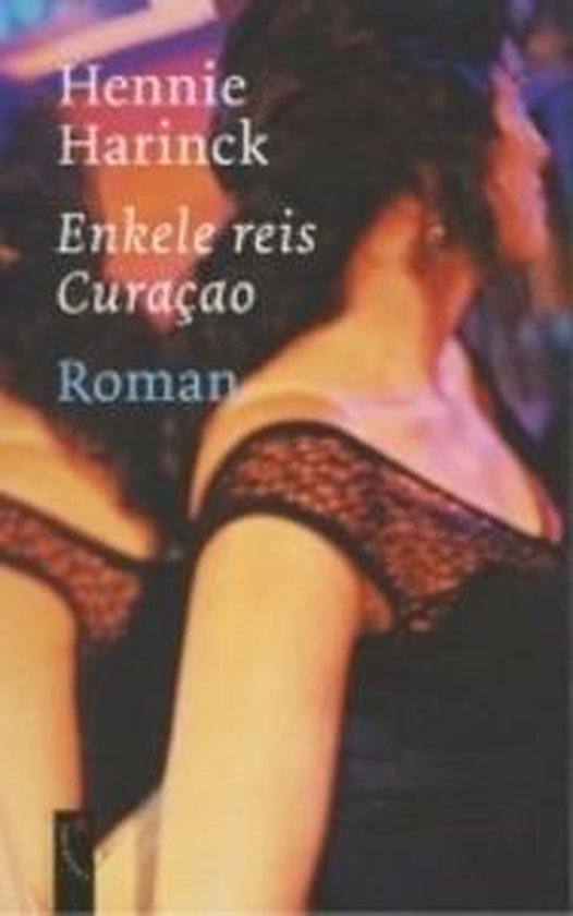 Cover van het boek 'Enkele reis Curacao'