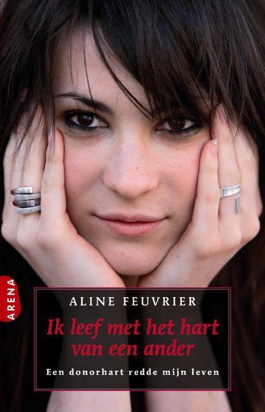 Ik Leef Met Het Hart Van Een Ander - Een Donorhart Redde Mijn Leven