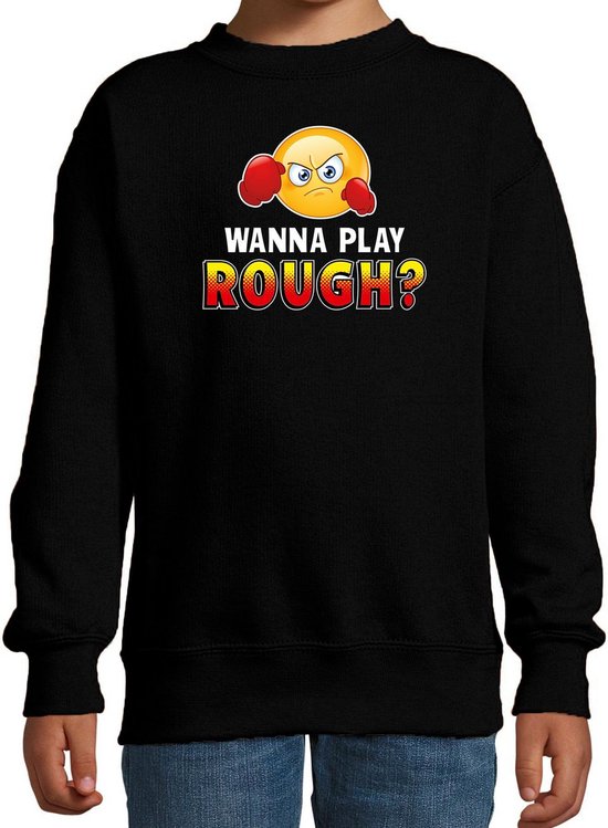 Funny emoticon sweater Wanna play rough zwart voor kids - Fun / cadeau trui 134/146