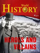 A World at War - Stories from WWII 19 - Heroes and Villains